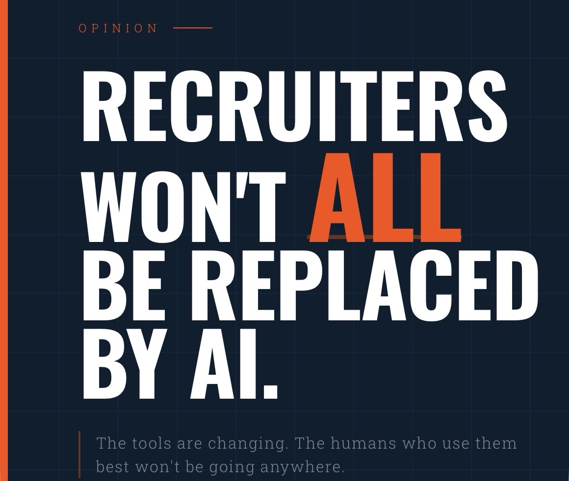 NO Recruiters won’t ALL be replaced by AI.